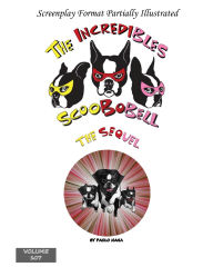 Title: The Incredibles Scoobobell The Sequel (Volume 107): The Sequel, Author: Paolo Nana