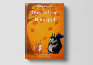Title: They call me Desqel, Author: Dully Katzeff