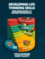 Developing Life Thinking Skills: From Grade School to Business Professionals