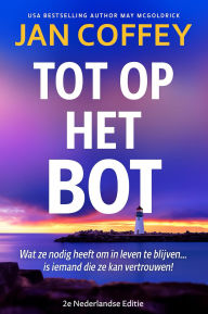 Title: Tot Op Het Bot, Author: Jan Coffey