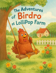 Title: The Adventures of Birdro, Author: James Richard Flowers