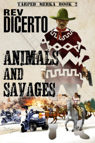 Title: Animals and Savages, Author: Rev Dicerto
