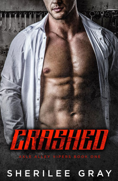 Crashed (Axle Alley Vipers, Book 1)