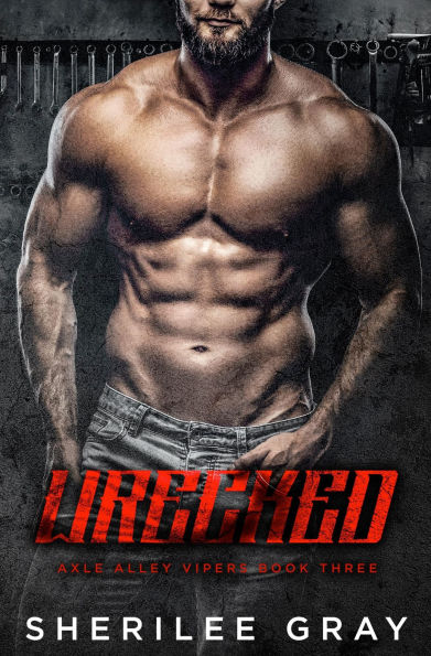 Wrecked (Axle Alley Vipers, Book 3)