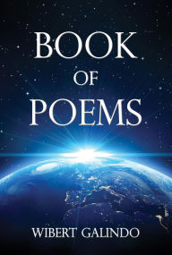 Title: BOOK OF POEMS, Author: Wibert Galindo