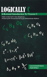 Title: Logically C: A Rational Introduction To Vitamin C, Author: Giandomenico Partipilo