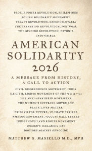 Title: American Solidarity 2026 - A Message from History: A Call to Action, Author: Matthew G. Masiello MD MPH
