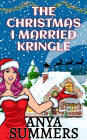 The Christmas I Married Kringle: A Naughty North Pole Novel
