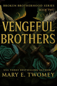 Title: Vengeful Brothers, Author: Mary E. Twomey
