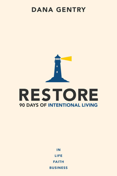Restore: 90 Days of Intentional Living
