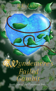 Title: Wyndemere's Failed Gambit: Book One of the Zyntarren series, Author: R. L. Lubin