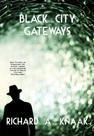Title: Black City Gateways, Author: Richard A. Knaak