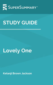 Title: Study Guide: Lovely One by Ketanji Brown Jackson (SuperSummary), Author: SuperSummary