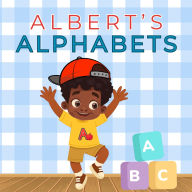 Title: Albert's Alphabets: A Fun ABC Adventure for Little Learners, Author: Tracy Mcneil