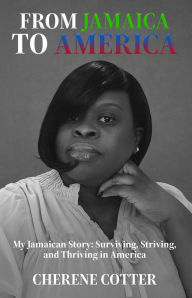 Title: JAMAICA TO AMERICA, Author: CHERENE COTTER