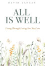 All Is Well: Living Through Losing One You Love