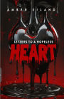 Letters to a Hopeless Heart: Raw urban tale from the streets to a better life