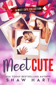 Title: Meet Cute: A Meet Cute Collection, Author: Shaw Hart