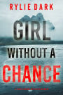 Girl Without a Chance (A Tara Strong MysteryBook 1)