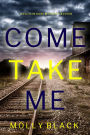 Come Take Me (A Caitlin Dare FBI Suspense ThrillerBook 3)