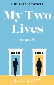Title: My Two Lives, Author: J. J. Levy