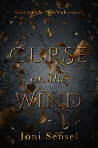 Title: A Curse on the Wind, Author: Joni Sensel