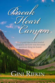 Title: Break Heart Canyon, Author: Gini Rifkin