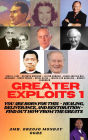 Greater Exploits - 1 - You are Born for This Healing, Deliverance and Restoration - Find out how from the Greats: John G. Lake - Kathryn Kuhlman - Lester Sumrall - Frank Hammond - Derek Prince - Hayes - Ayo Babalola, Robert Shambach