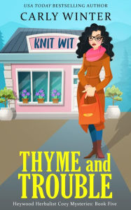Title: Thyme and Trouble, Author: Carly Winter