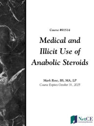 Title: Medical and Illicit Use of Anabolic Steroids, Author: Mark Rose