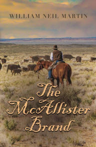 Title: THE McALLISTER BRAND, Author: William Neil Martin