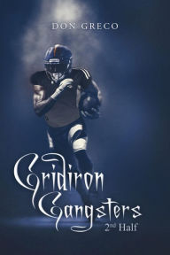 Title: Gridiron Gangsters - 2nd Half, Author: Don Greco