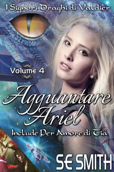 Agguantare Ariel: include Per amore di Tia