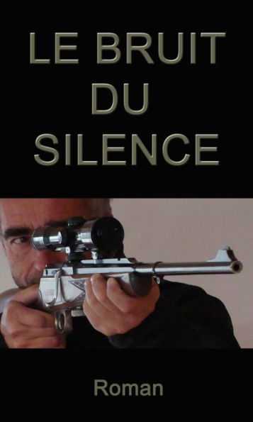 Le Bruit du Silence