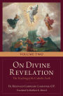 On Divine Revelation: The Teaching of the Catholic Faith Vol. Two
