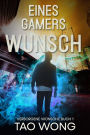 Eines Gamers Wunsch: Eine LitRPG Urban Fantasie