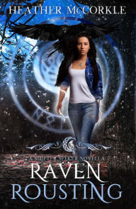 Title: Raven Rousting: A Shifter Seeker Novella, Author: Heather Mccorkle