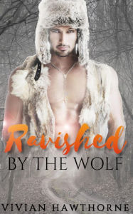 Title: Ravished by the Wolf, Author: Vivian Hawthorne