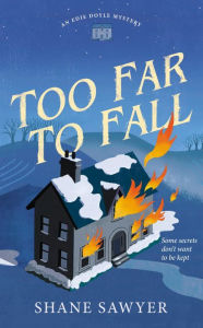 Title: Too Far to Fall, Author: Shane Sawyer