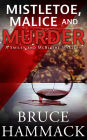 Mistletoe, Malice And Murder: A Smiley and McBlythe Mystery
