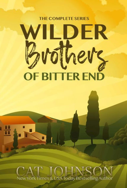 Wilder Brothers Of Bitter End The Complete Series By Cat Johnson Paperback Barnes And Noble® 5283