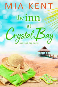 Title: The Inn at Crystal Bay, Author: Mia Kent