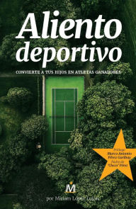 Title: Aliento Deportivo, Author: Miriam Lopez Lujan