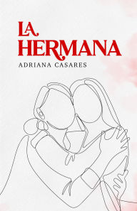 Title: La hermana, Author: Adriana Casares