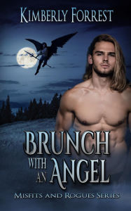 Title: Brunch With An Angel: A Paranormal Guardian Angel Romance, Author: Kimberly Forrest