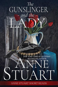 Title: The Gunslinger and the Lady, Author: Anne Stuart