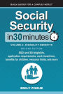 Social Security In 30 Minutes, Volume 2: Disability Benefits: SSDI and SSI eligibility, application requirements, work incentives, benefits for children, resource limits, and more