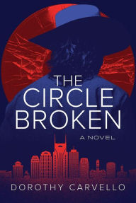 Title: The Circle Broken, Author: Dorothy Carvello