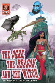 The Ogre, the Dragon, and the Witchthe Graphic Novel