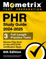 Title: PHR Study Guide 2024-2025 - 3 Full-Length Practice Tests, Secrets Prep Book for the HRCI PHR Certification Exam: [6th Edition], Author: Matthew Bowling